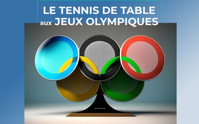 Le Tennis de Table aux Jeux Olympiques