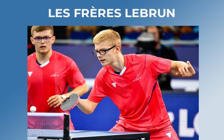 Découvrez les prodigieux parcours des frères Lebrun au tennis de table