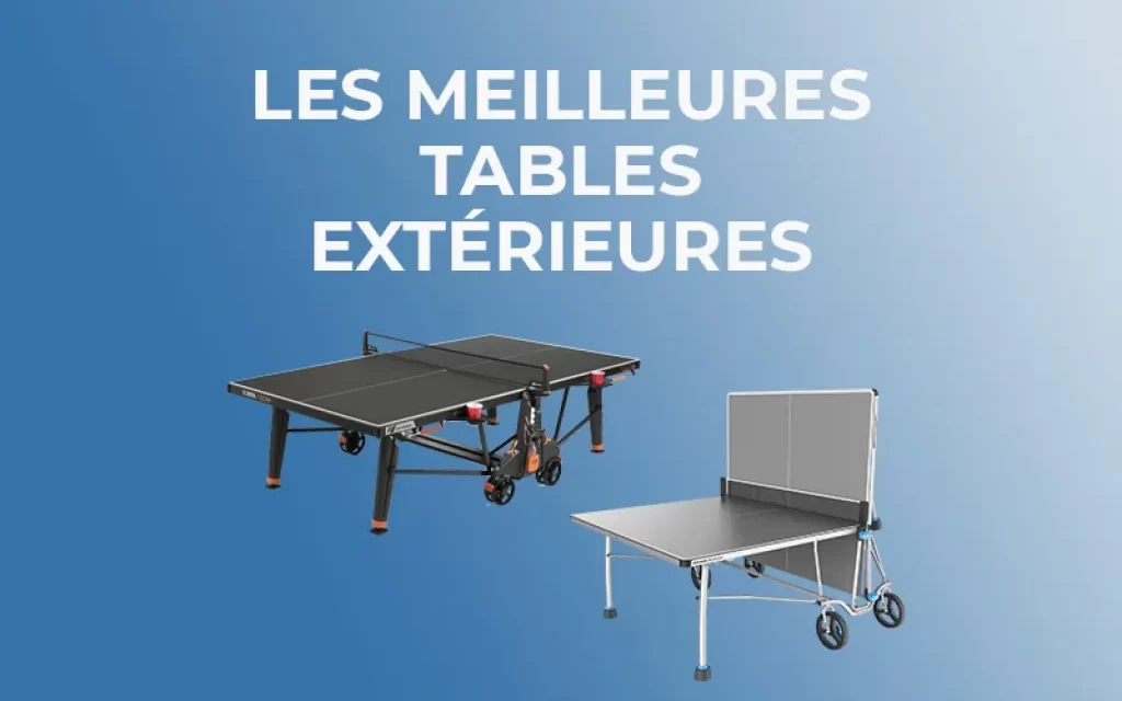 Les meilleures tables de ping-pong extérieures