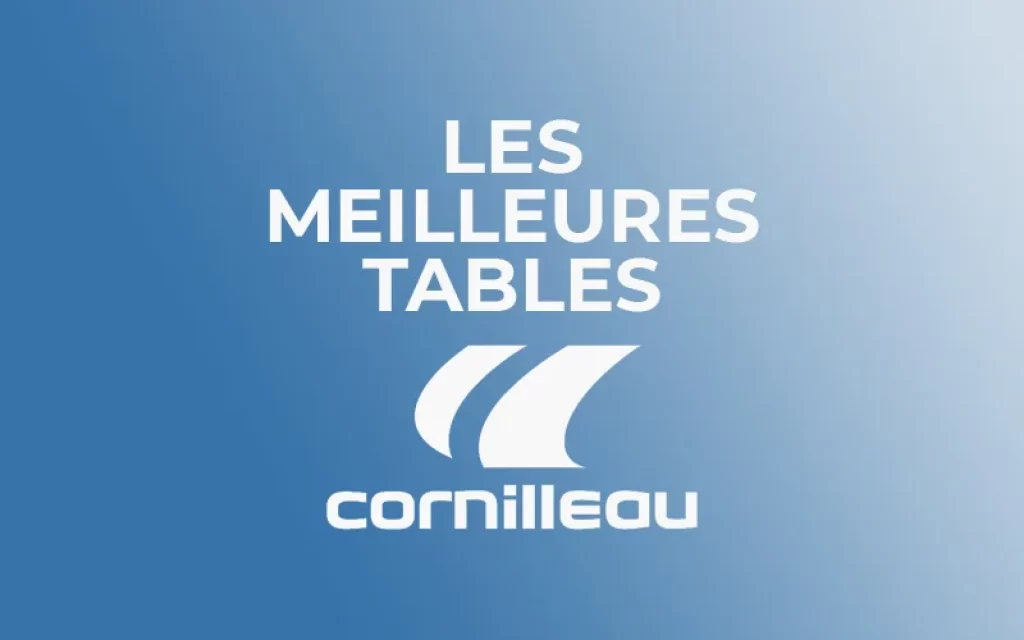 Les meilleures tables de ping-pong Cornilleau