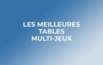 Notre sélection des Tables Multi Jeux avec ping-pong